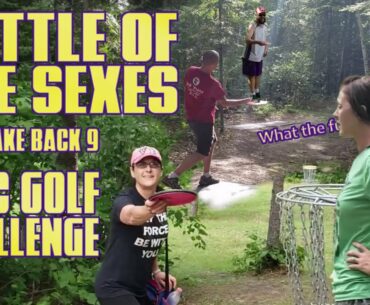 Battle of the Sexes Disc Golf Challenge #2 Side Lake Pt. 2 (Back Nine)