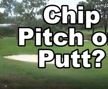 Chip pitch or putt? What should you do from here? 4 different situations.