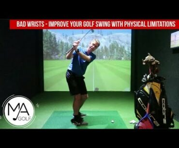 Bad Wrists - Improve Your Golf Swing with Physical Limitations