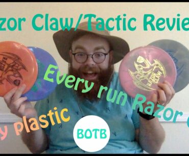 Discmania Razor Claw/Tactic Review (EVERY RUN OF RAZOR CLAW AND EVERY PLASTIC)