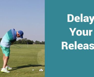 How to delay the release in your golf swing.(The oldest trick in the book)