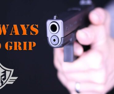 Handguns/Pistols 101: Three Ways to Grip Your Gun [Two-Handed Precision, CQB/Compact & One Handed]