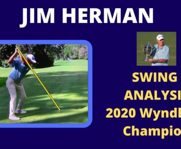 Jim Herman Swing Analysis - 2020 Wyndham Champion