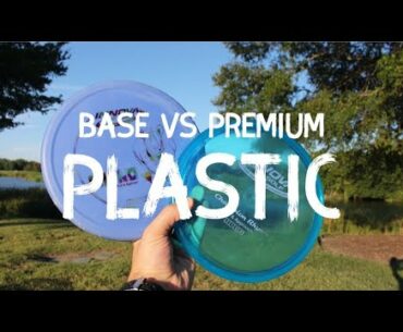 Which is better? Base vs Premium Plastic | Pros and Cons | Disc Golf