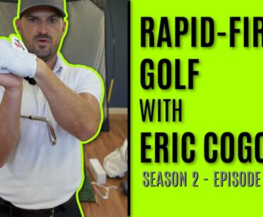 Rapid-Fire Golf With Eric Cogorno - Season 2 Episode 13