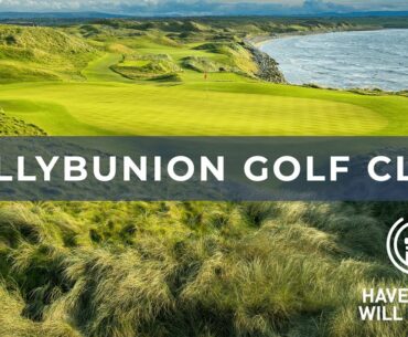 Have Clubs Will Travel Ballybunion Golf Club