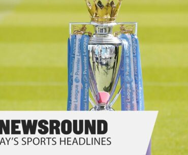 The Newsround | Premier League fixtures announced | Thursday's Sports Headlines