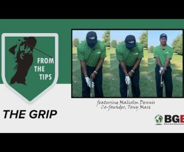 From The Tips: "The Grip"