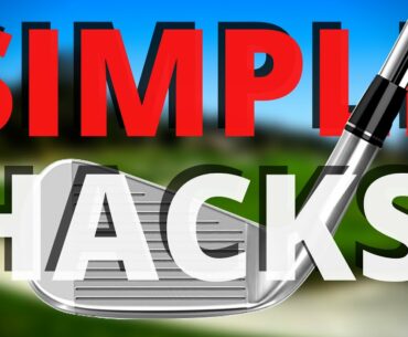 5 SIMPLE GOLF HACKS TO BETTER GOLF QUICK! (NO TECHNIQUE REQUIRED!)