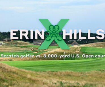 Scratch golfer vs. 8,000-yard U.S. Open course: Just how hard is Erin Hills X?