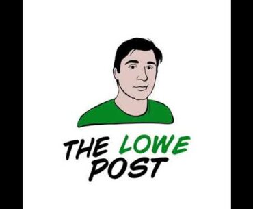 The Lowe Post - Kevin Arnovitz on the First Round - August 20, 2020