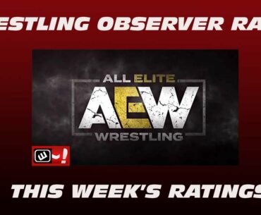 This week's AEW/NXT ratings breakdown: Wrestling Observer Radio