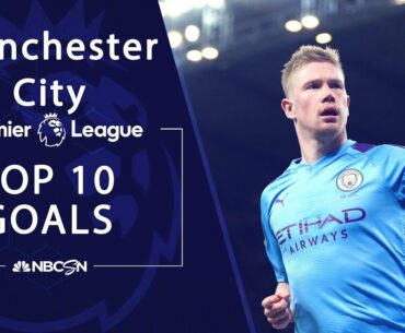 Manchester City's top Premier League goals from the 2019-20 season | Premier League | NBC Sports