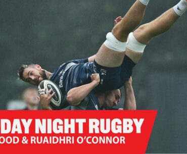 Monday Night Rugby | Keith Wood and Ruaidhri O'Connor | Rugby's return