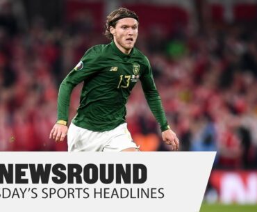 THE NEWSROUND | GAA response to Covid restrictions, Champions League, Hendrick to Newcastle