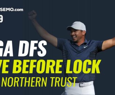 PGA DFS Live Before Lock - 2020 Northern Trust Picks, Prediction, Betting