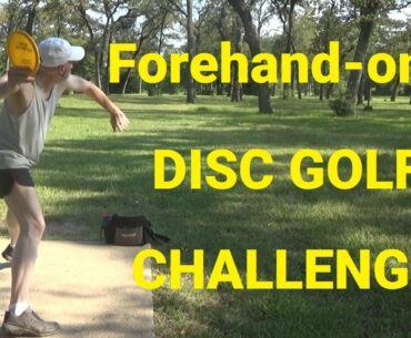 Forehand-only Best Throw Disc Golf at Cypresswood