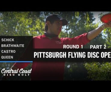 2020 Pittsburgh Flying Discs Open - Round 1 Part 2 - Schick, Brathwaite, Castro, Queen