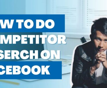 How to do competitor research on Facebook? | 2020