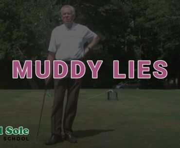 Mel Sole Golf Tips: Muddy Lies