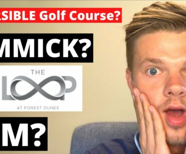 The Loop (REVERSIBLE Golf Course) Review | GEM or GIMMICK?