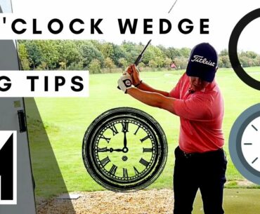 Wedge Play - The 9 o'clock wedge swing