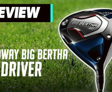 NEW Callaway Big Bertha B21 Driver Review | Can This Club Cure Your Slice? | Golfmagic.com