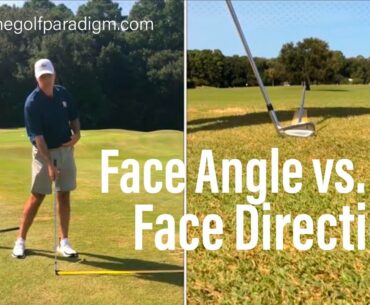 Face Angle vs. Face Direction | The Golf Paradigm