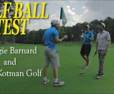 Golf Ball Test with Dougie Barnard and Greg Kortman Golf