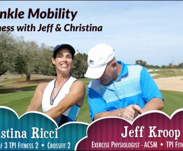 Golf Fitness with Jeff & Christina: Ankle Mobility