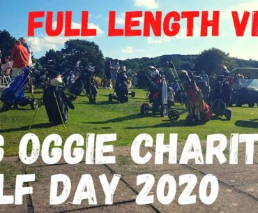 THE BIG OGGIE CHARITY GOLF DAY 2020 FULL LENGTH VERSION