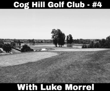 Cog Hill #4 With Luke Morrel