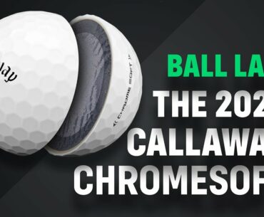 BALL LAB: 2020 Callaway Chrome Soft