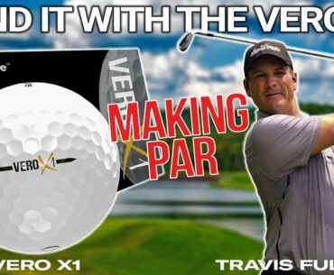 Send it with the Vero X1 - Making Par with Travis Fulton and The VERO X1