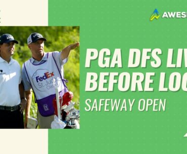 PGA DFS Live Before Lock - 2020 Safeway Open Picks, Prediction, Betting