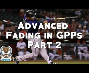 Advanced Fading in GPP Tournaments (Part 2)