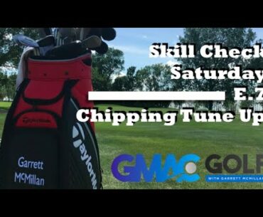 Skill Check Saturday - Chipping Tune Up