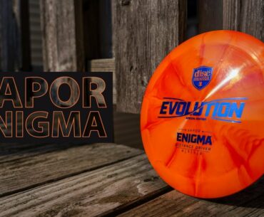 Discmania Vapor Enigma!