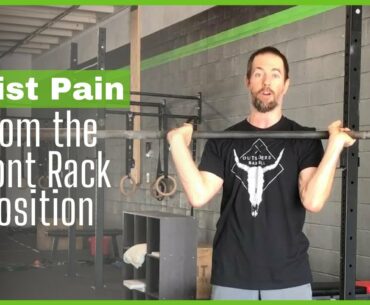 Wrist Pain from Barbell Exercises that Use the Front Rack Position