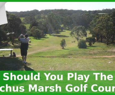 Should You Play The Bacchus Marsh Golf Course?