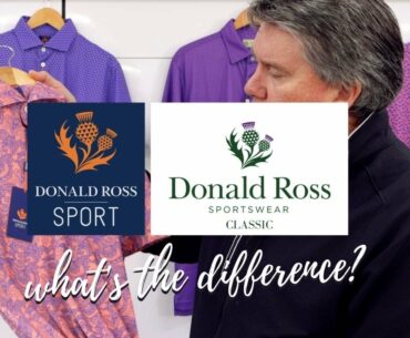 The Difference between DONALD ROSS Sport and Classic Polo Shirts | A2Z Golf