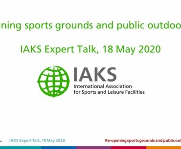 IAKS Expert Talk - Re-opening sports grounds and public outdoor areas