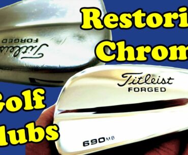 Golf Club Restoration - How to restore the chrome finish on a set of golf club irons