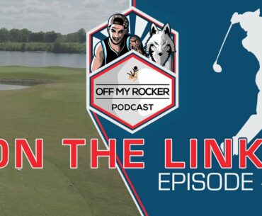 Off My Rocker On The Links Episode 1 l Greystone Golf Club