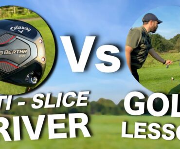 THE TRUTH: 'Anti-Slice' Driver Vs Golf Lesson | Callaway Big Bertha B21 Review