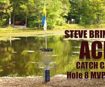 STEVE BRINSTER ACE | Catch Cam | Hole 8 MVP Open