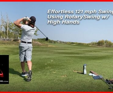 121 mph RotarySwing - High Hands vs. Low Hands Testing by Chuck Quinton