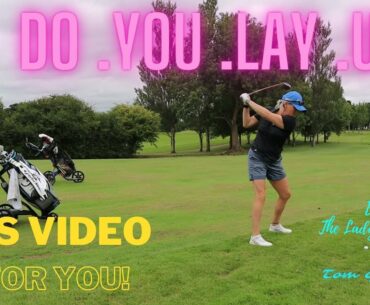 Do you lay up when your playing golf? This might be worth a watch