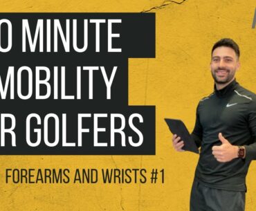 [10 Minute Mobility For Golfers] Macro Golf: Forearms and Wrists #1