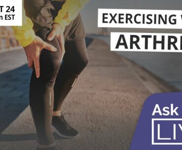 How to Keep Moving and Exercising With Arthritis - Thursday Sept 24 @ Noon